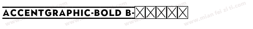 AccentGraphic-Bold B字体转换